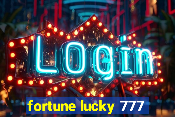 fortune lucky 777